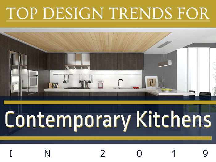 Top Design Trends for Contemporary Kitchen in 2019